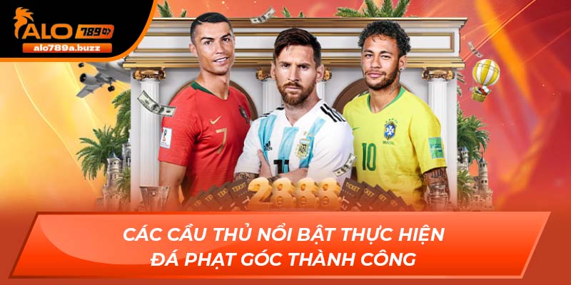 Các cầu thủ nổi bật thực hiện đá phạt góc thành công nhất mọi thời đại