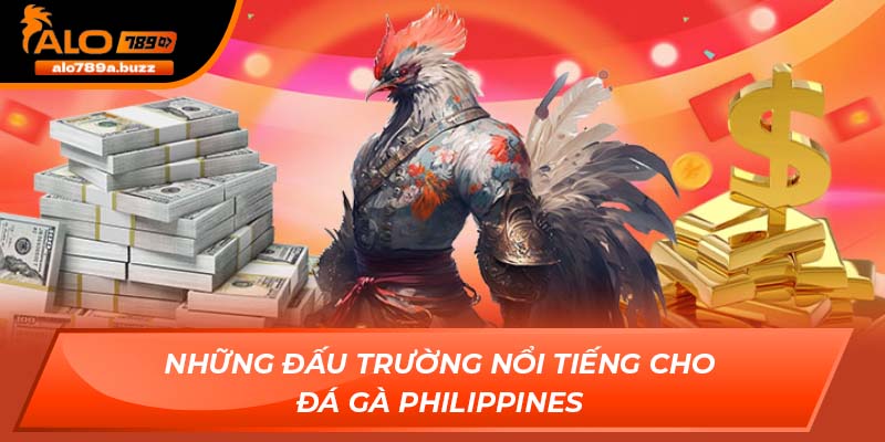 Những đấu trường nổi tiếng cho đá gà Philippines 2025